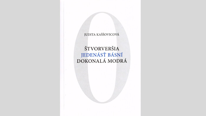 Tip na knihu | Judita Kaššovicová - Štvroveršia, Jedenásť básní, Dokonalá modrá