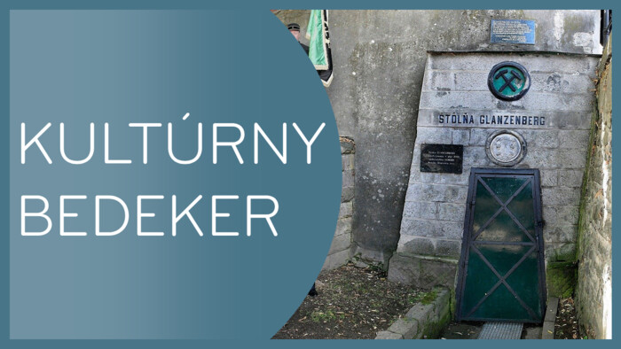 Štôlňa Glanzenberg | Kultúrny bedeker