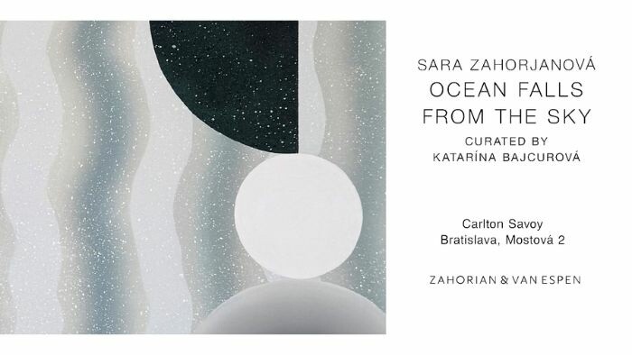 Výstava diel Sary Zahorjanovej Oceán padá z oblohy v Savoy Gallery v Bratislave 