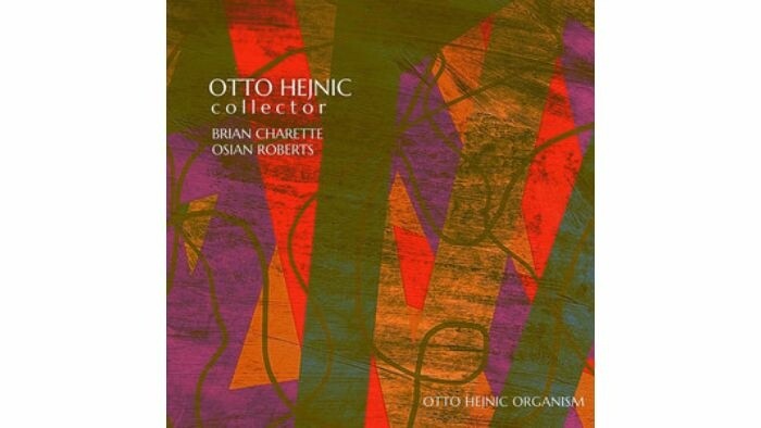 Hudobná recenzia: Otto Hejnic Organism - Collector