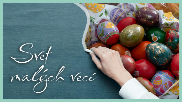Predveľkonočná rozcvička | Svet malých vecí