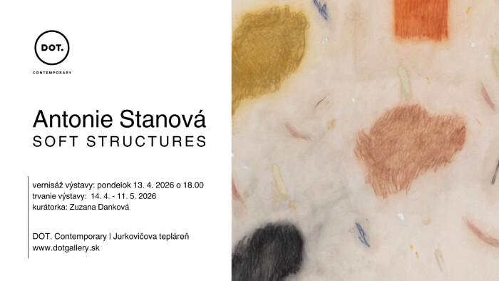 Výstava Antonie Stanová: Soft Structures v galérii DOT Contemporary v Bratislave