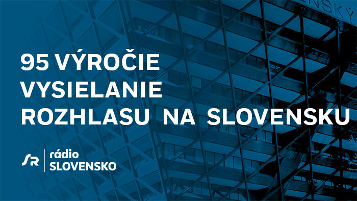 95. výročie vysielania rozhlasu na Slovensku