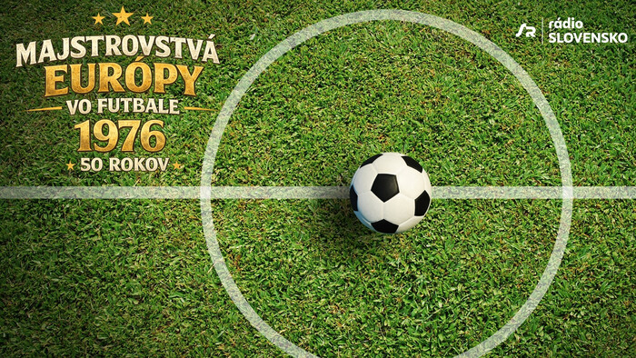 Majstrovstvá Európy vo futbale 1976 - 50 rokov