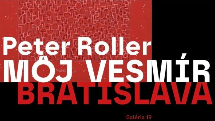 Výstava Petra Rollera Môj vesmír v Galérii 19