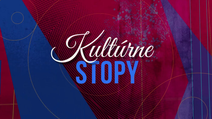 KULTÚRNE STOPY