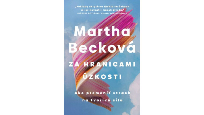 Martha Becková: Za hranicami úzkosti