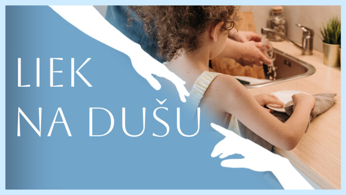 Ako učiť deti zodpovednosti | Liek na dušu