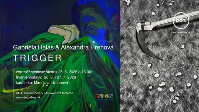 Výstava TRIGGER Alexandry Hrehovej a Gabriely Halás