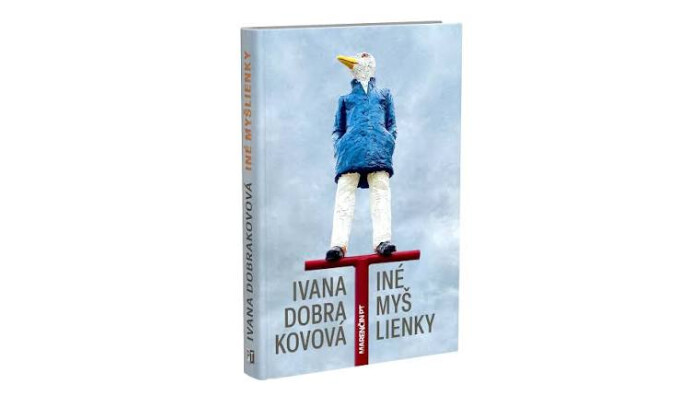 Tip na knihu | Ivana Dobrakovová: Iné myšlienky Ivany Dobrakovovej
