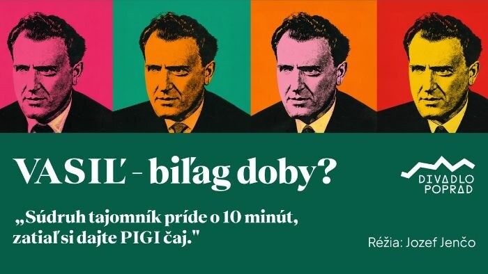 Vasiľ – biľag doby? Nová inscenácia v Divadle Poprad 