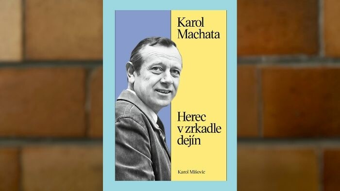 Karol Mišovic o publikácii Karol Machata. Herec v zrkadle dejín