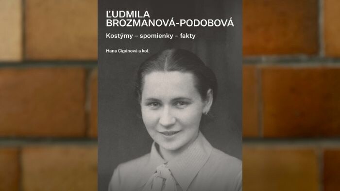 Monografická publikácia Ľudmila Brozmanová-Podobová: Kostýmy – spomienky – fakty