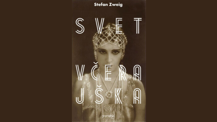 Knižný tip: Stefan Zweig - Svet včerajška