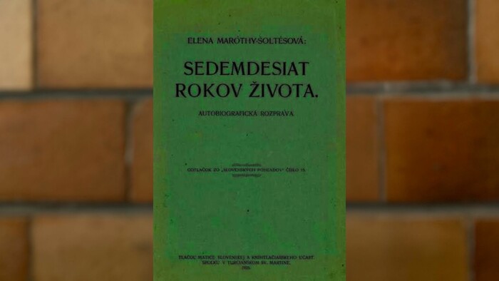 Elena Maróthy-Šoltésová: Sedemdesiat rokov života