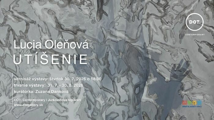 Výstava Lucie Oleňovej UTÍŠENIE v Galérii DOT