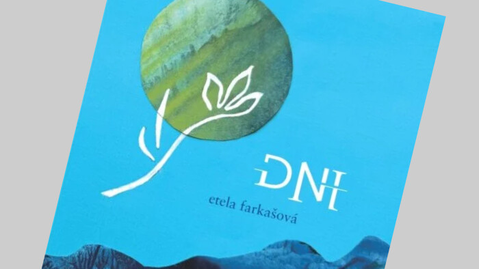 Tip na knihu | Dni od Etely Farkašovej