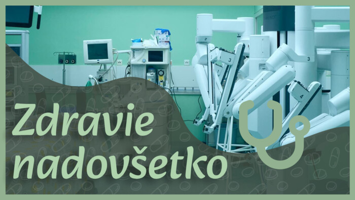 Robotická chirurgia | Zdravie nadovšetko