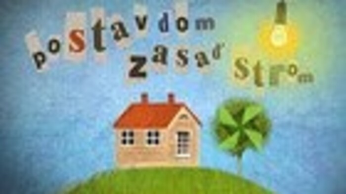 Postav dom, zasaď strom