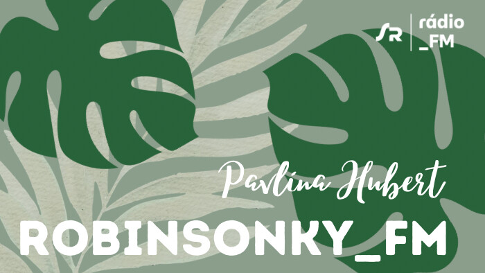 Robinsonky_FM: Pavlína Hubert