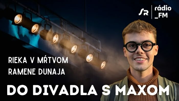 Do divadla s Maxom: Rieka v mŕtvom ramene Dunaja