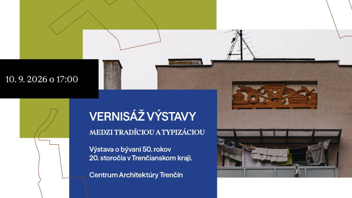 Výstava Medzi tradíciou a typizáciou približuje architektúru 50. rokov v mestách Trenčianskeho kraja