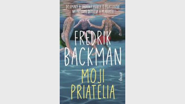 Fredrik Backman: Moji priatelia