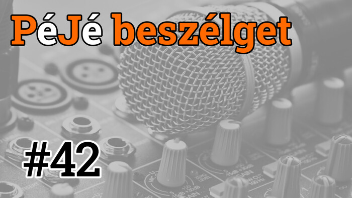 Péjé beszélget #42