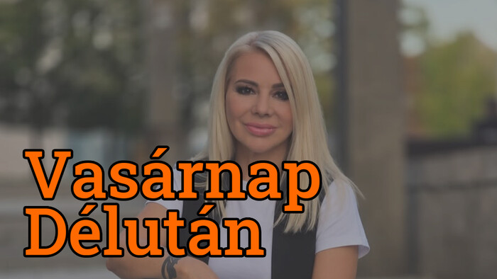 A Vasárnap Délután szeptember 27-i műsorának tartalma
