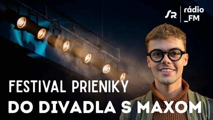 Do divadla s Maxom: Festival Prieniky