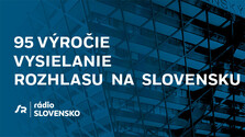 95. výročie vysielania rozhlasu na Slovensku