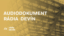 Audiodokument Rádia Devín
