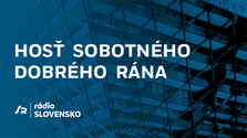 Hosť sobotného Dobrého rána