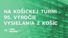 Na Košickej turni – 95. výročie vysielania z Košíc