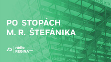 Po stopách M.R. Štefánika