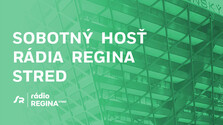 Sobotný hosť Rádia Regina Stred