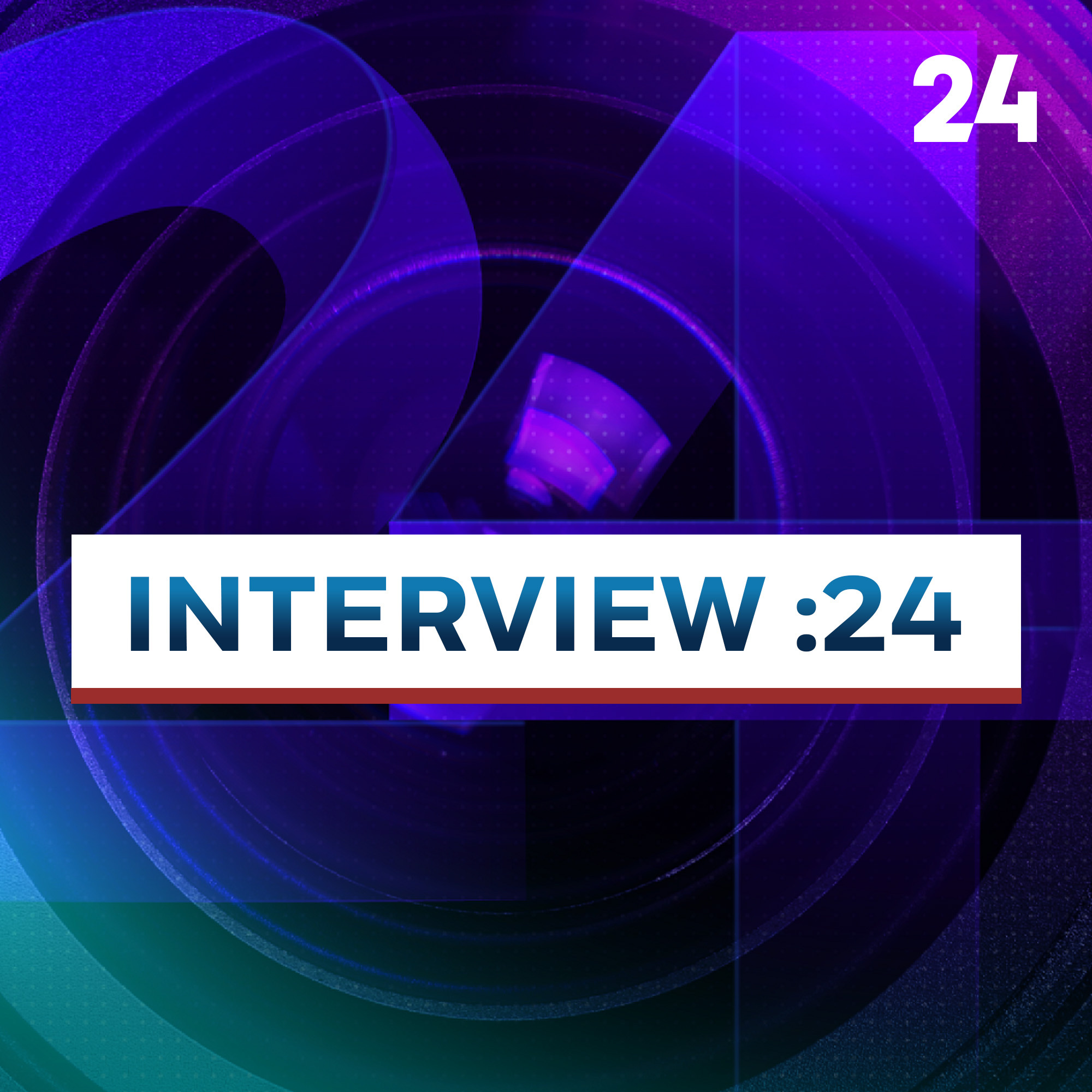 Interview :24