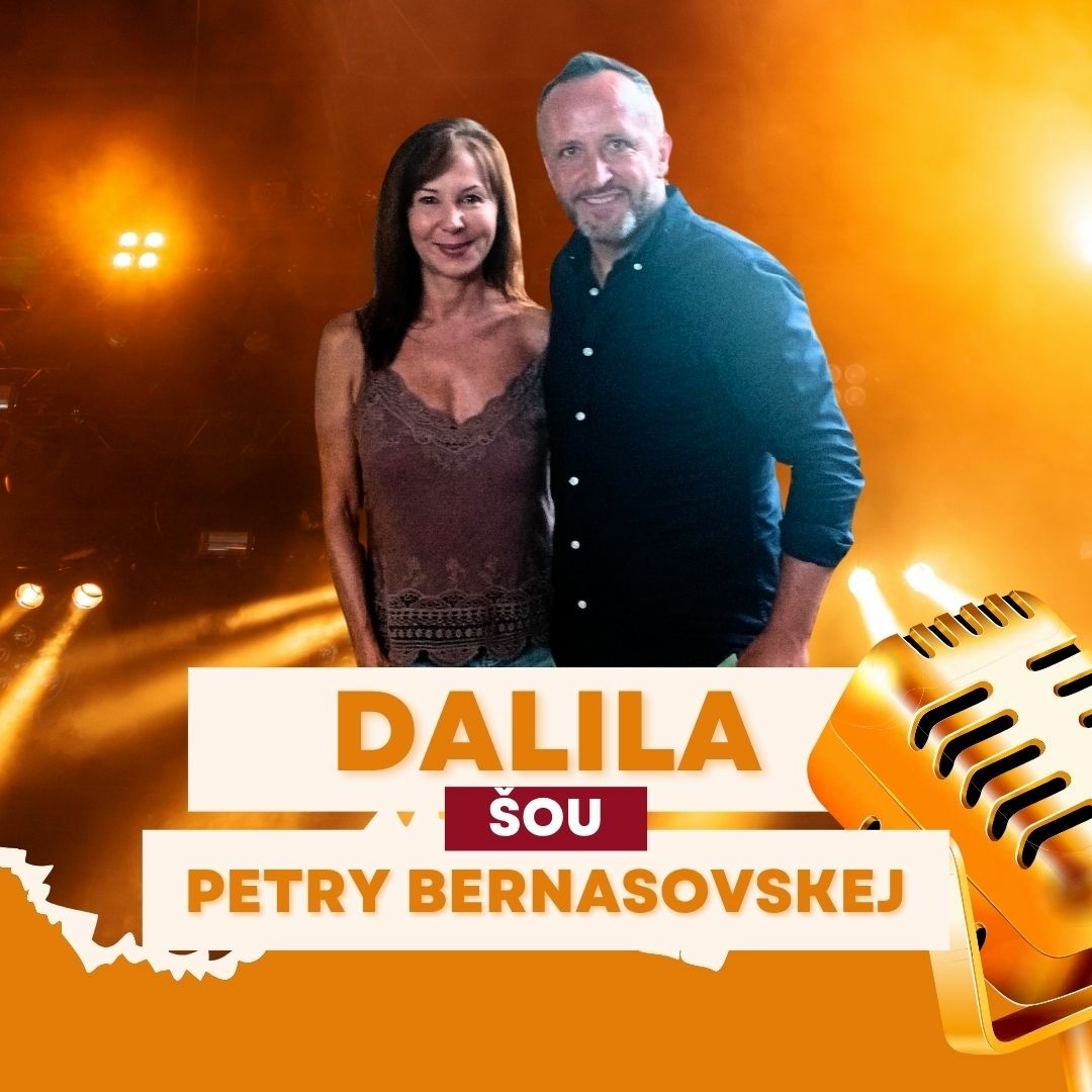 DALILA šou Petry Bernasovskej