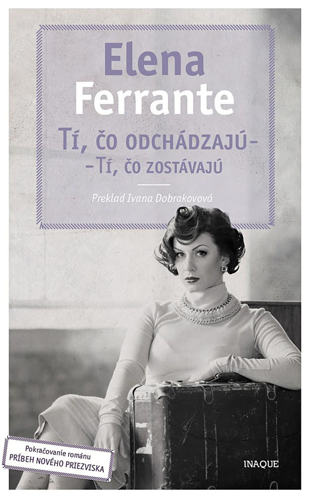 elena_ferrante_ti_co_odchadzaju_ti_co_zostavaju.jpg