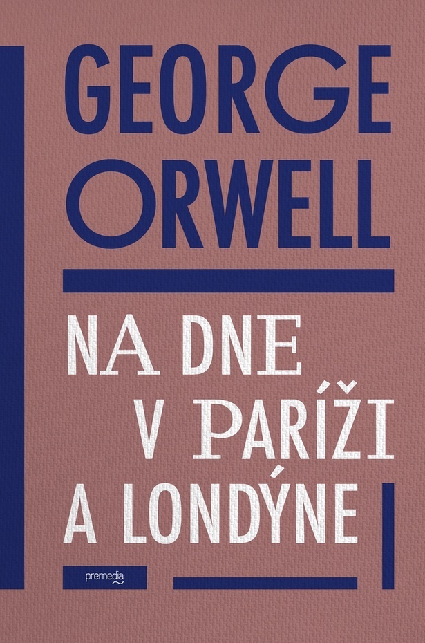 george_orwell_na_dne_v_parizi_a_londyne.jpg